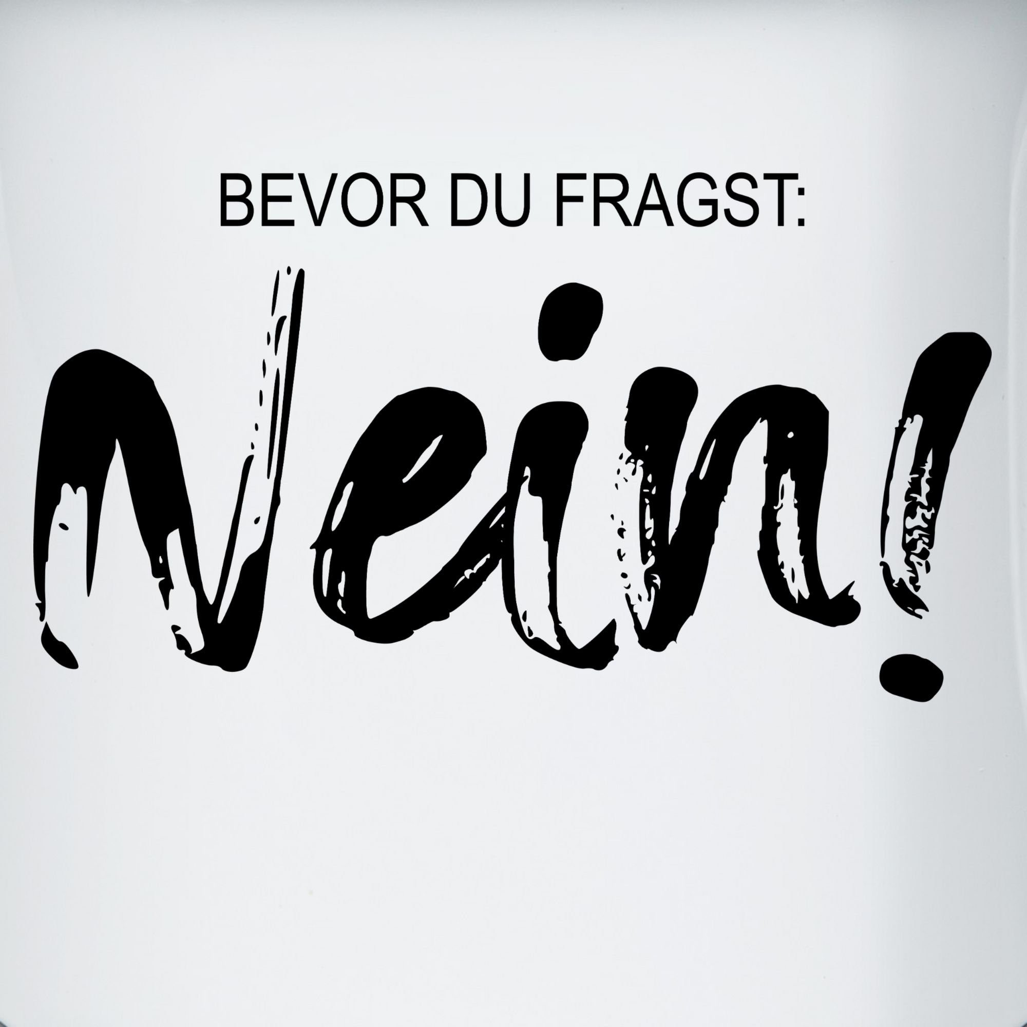 Shirtracer Tasse Bevor du fragst nein I Lustiger Spruch Arbeit Geschenk Kollegen, 1-tlg., Stahlblech, Statement
