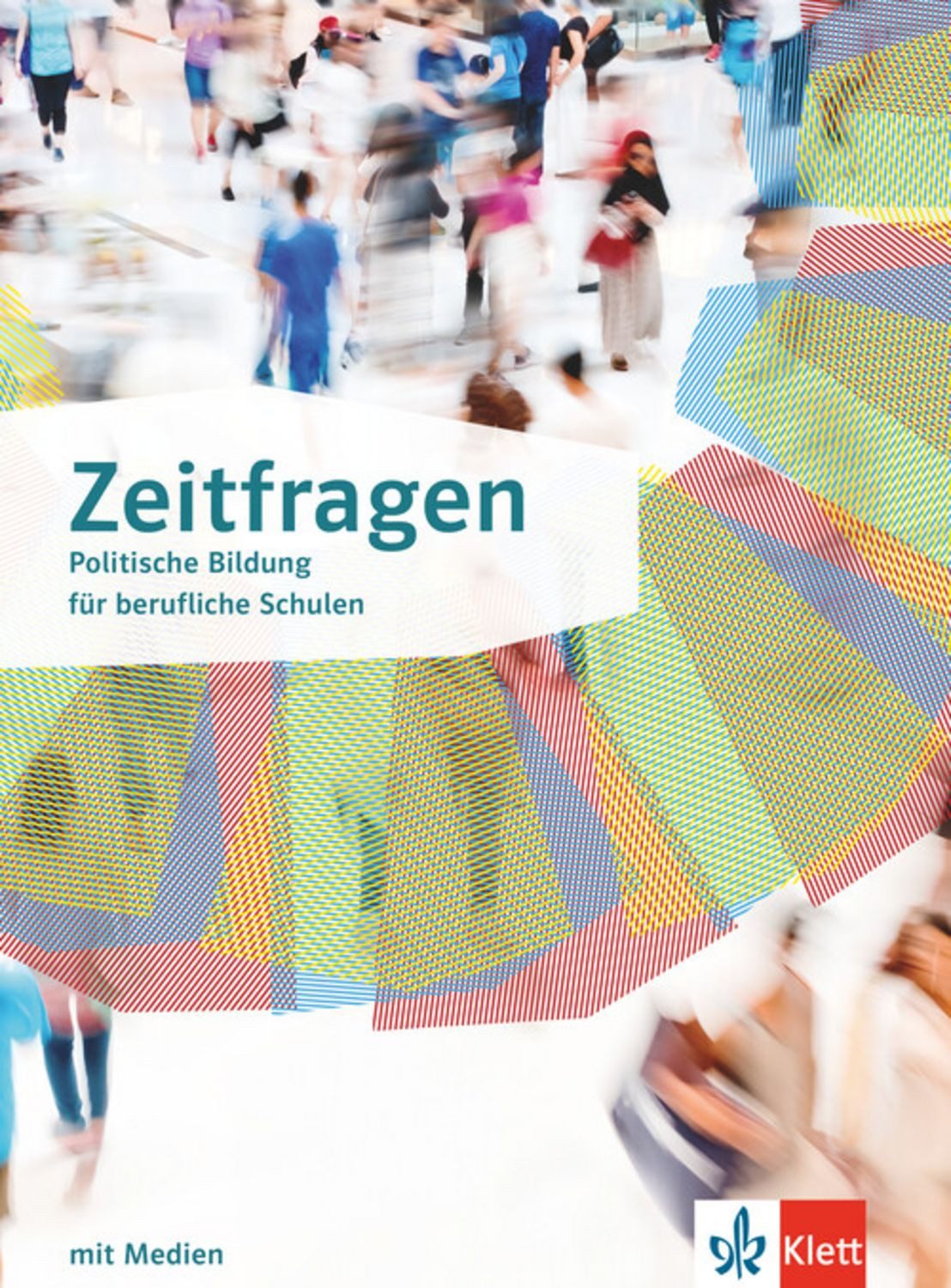 Zeitfragen. Politische Bildung für berufliche Schulen / diverse