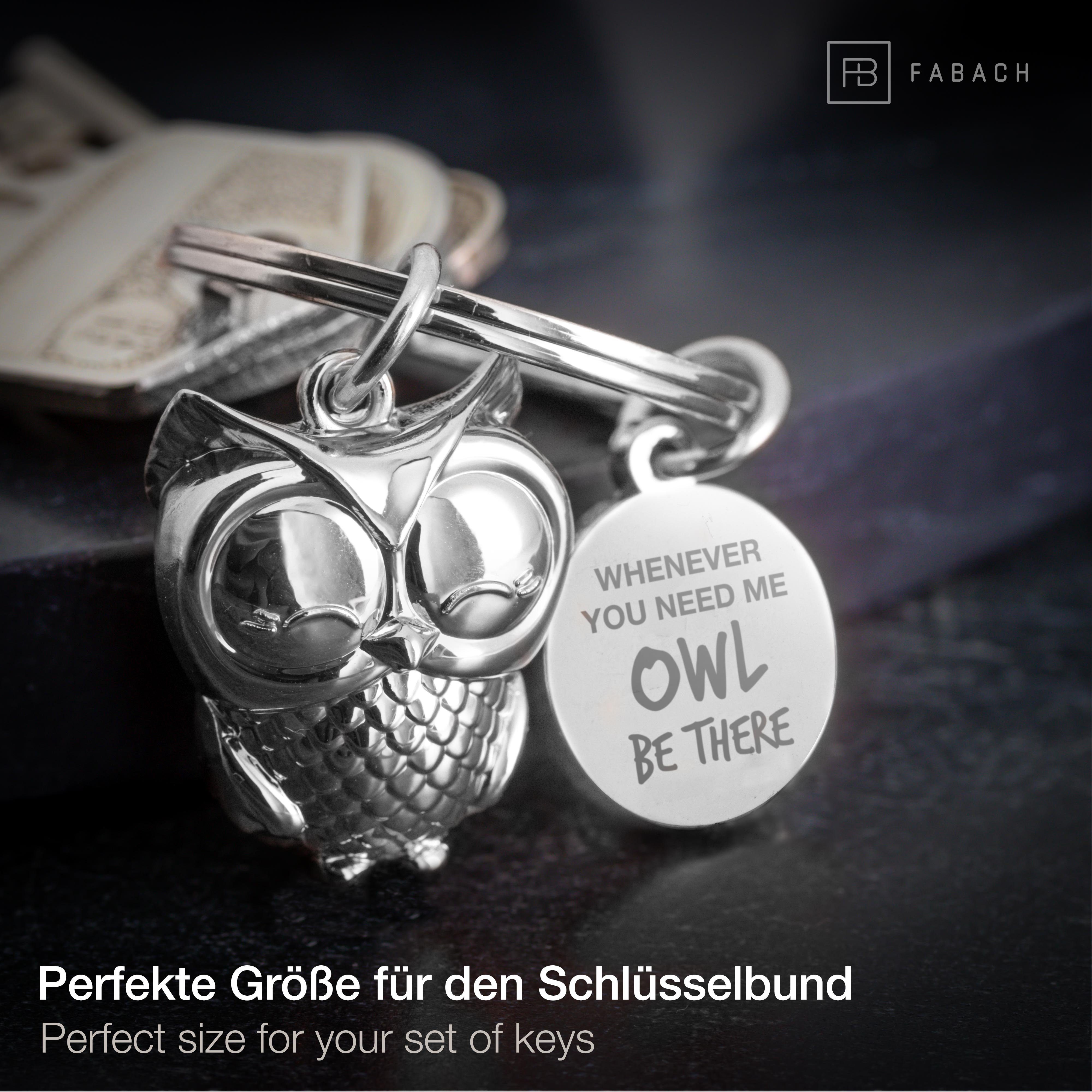 need Owly you there Whenever Gravur FABACH - Silber be Glücksbringer owl me Eule Schlüsselanhänger