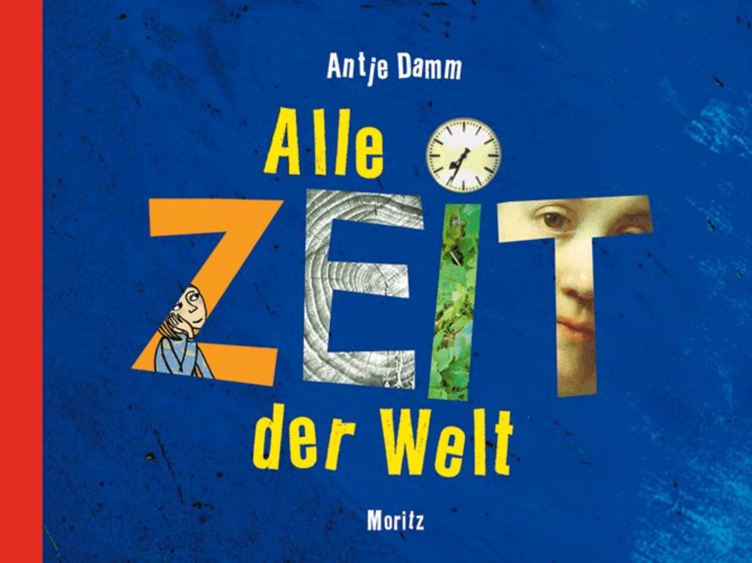 Alle Zeit der Welt / Antje Damm