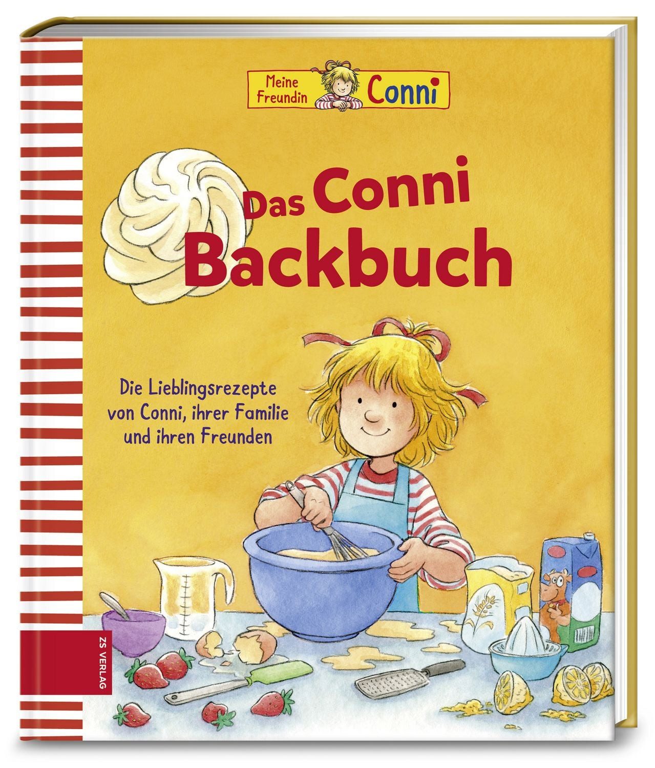 Das Conni Backbuch / ZS-Team, Die Lieblingsrezepte von Conni, ihrer Familie und ihren Freunden
