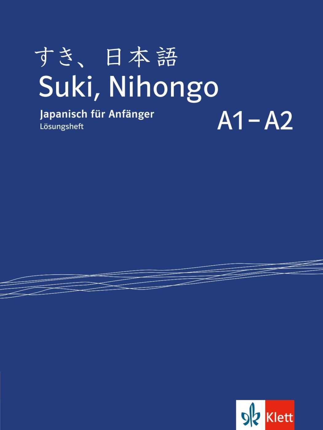 Suki, Nihongo A1-A2 Japanisch. Lösungsheft / diverse, X