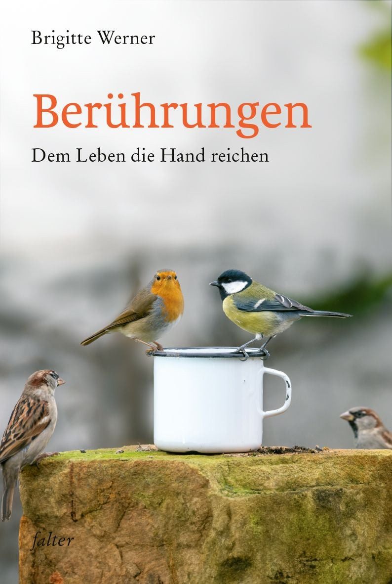 Berührungen / Brigitte Werner, Dem Leben die Hand reichen