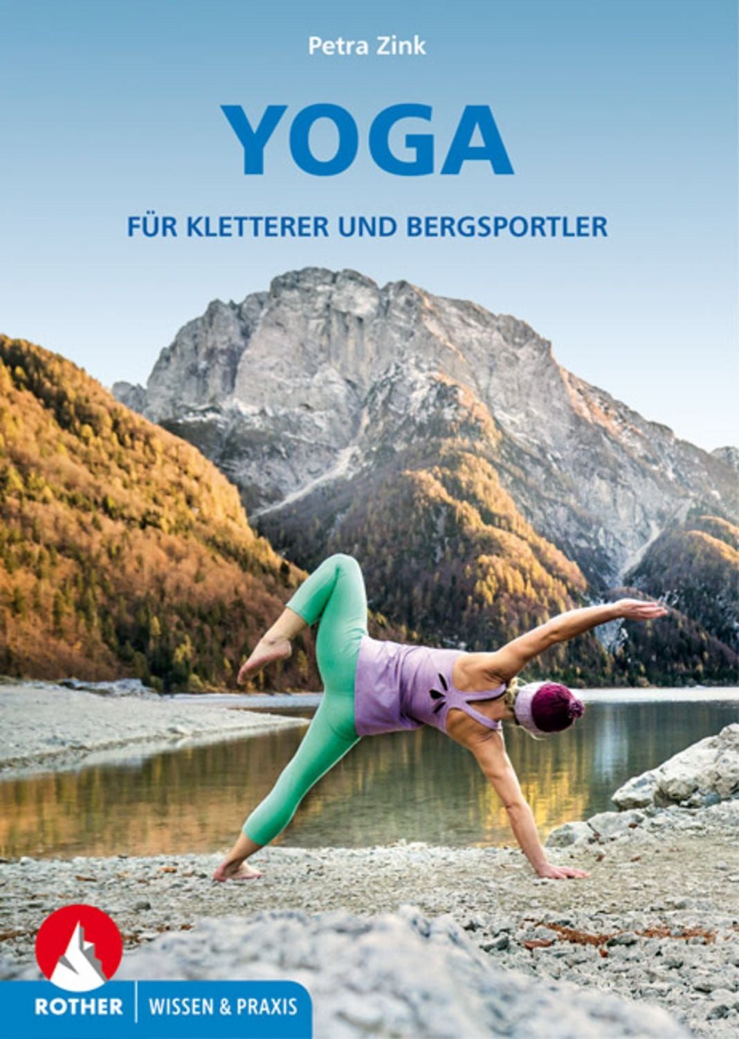 Yoga für Kletterer und Bergsportler / Petra Zink