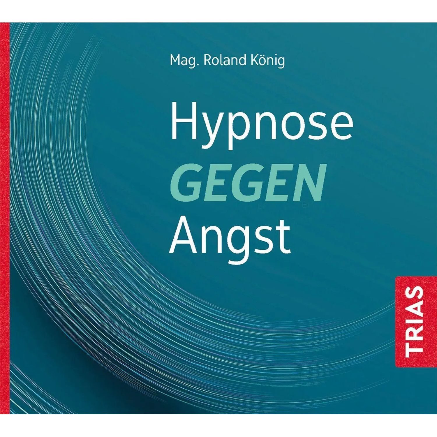 Trias Hörspiel Hypnose gegen Angst