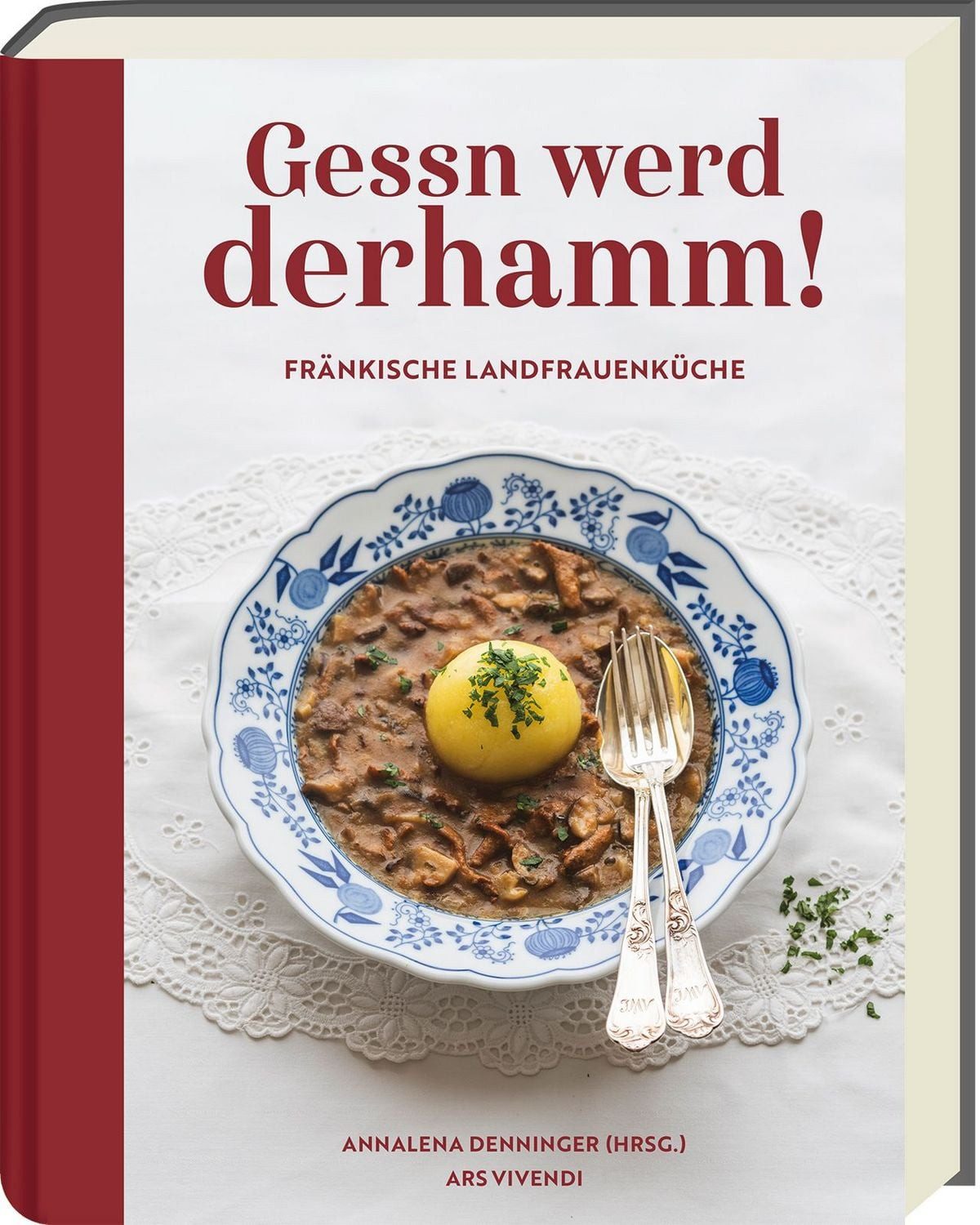Gessn werd derhamm Fränkische Landfrauenküche / Ars vivendi verlag, Fränkische Landfrauenküche