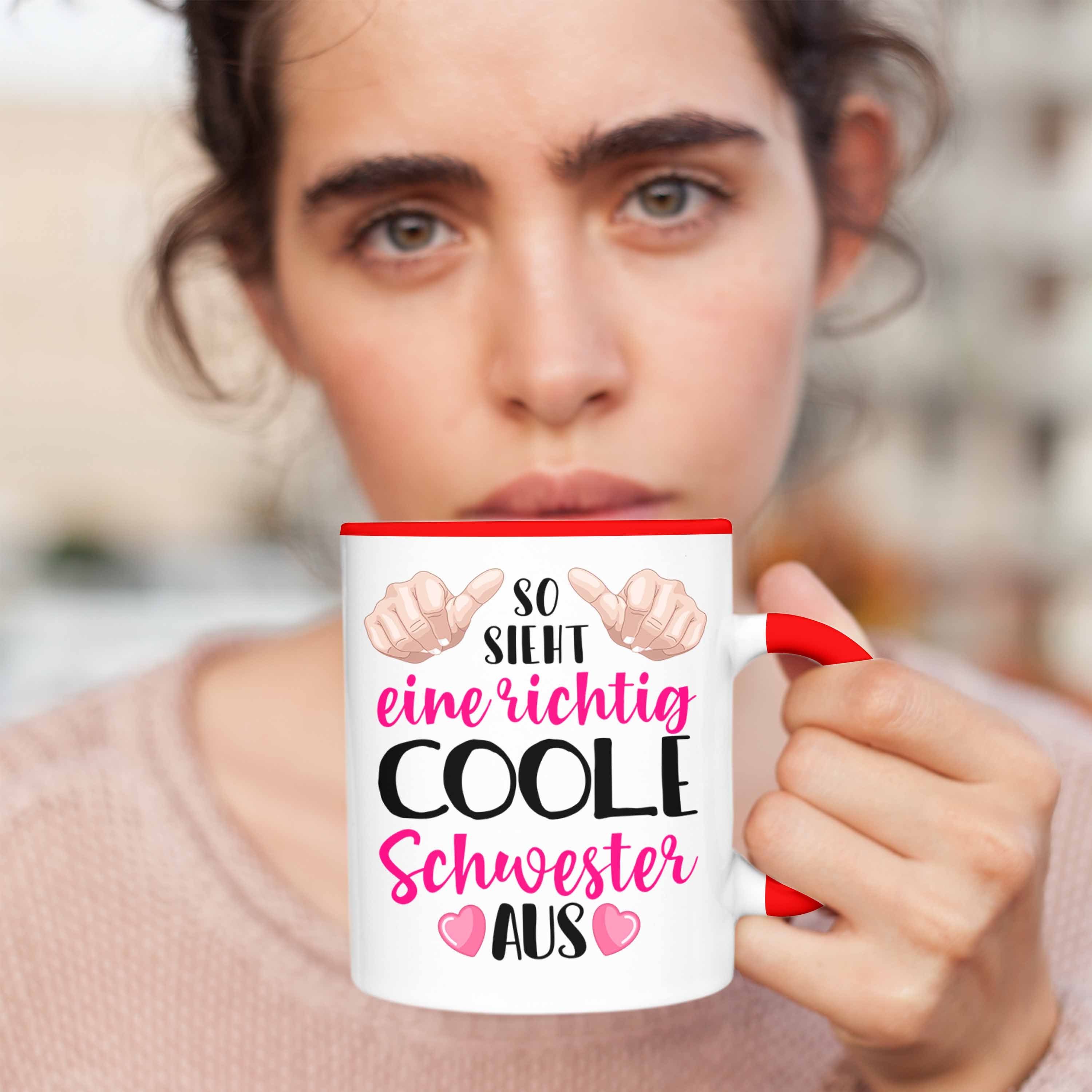 Aus Richtig Sis Welt Tasse Der Geschenke Tasse Schwester - Beste Bester Rot Trendation Schwester So Sieht Geschenkidee Coole Eine Trendation