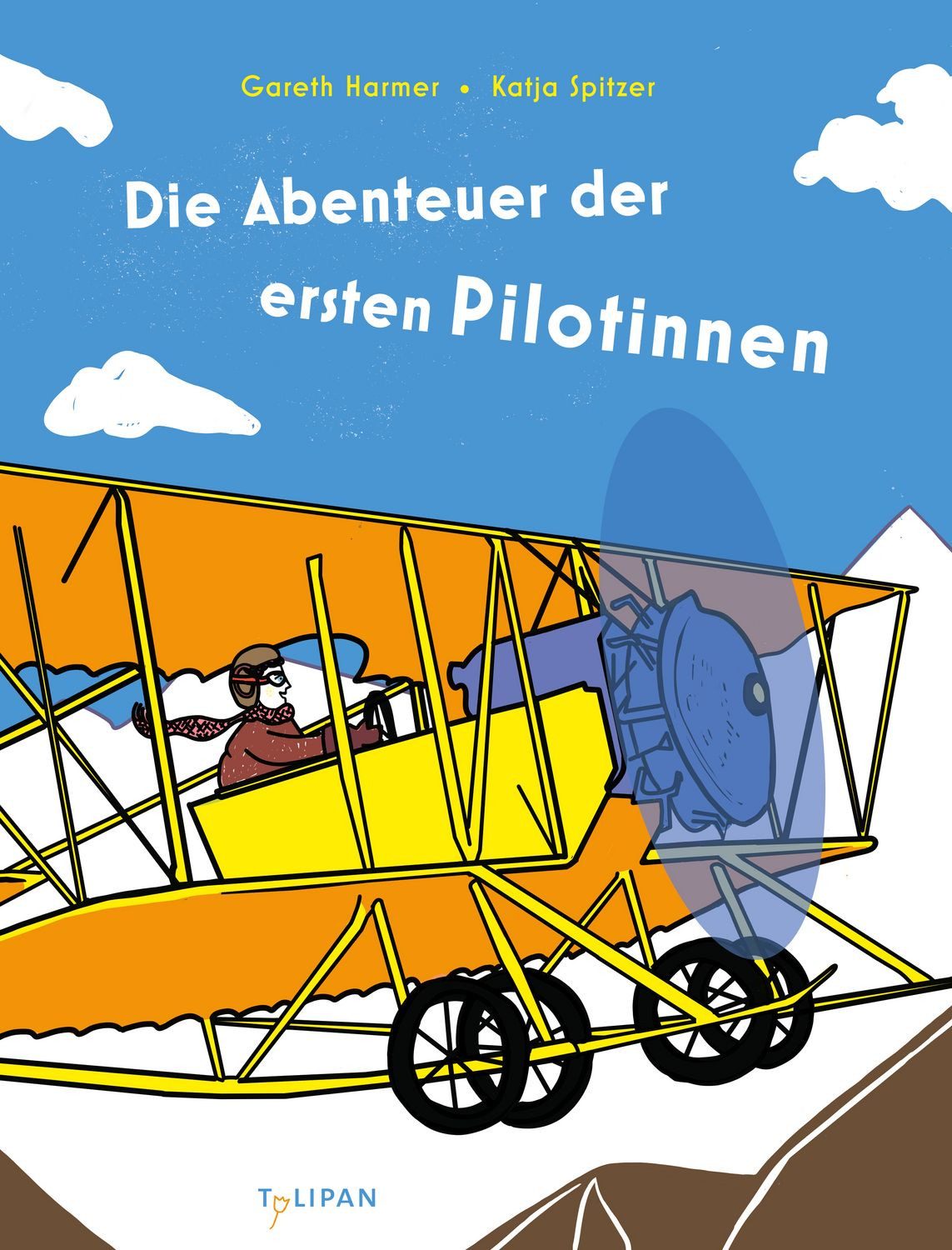 Kinderbuch Die Abenteuer der ersten Pilotinnen Die Abenteuergeschichten der frühe Gareth Harmer, Katja Spitzer