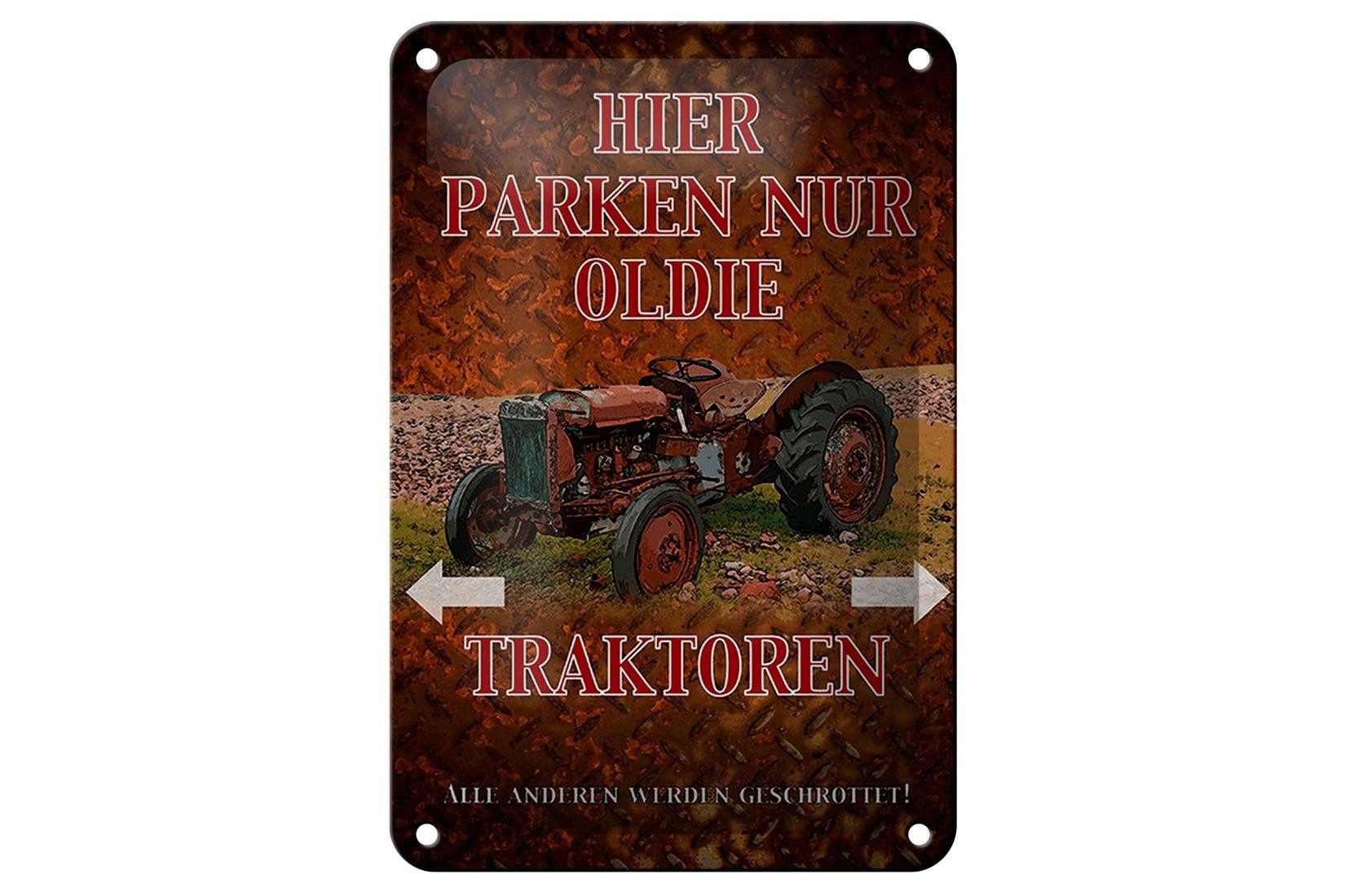 Metallschild Spruch 12x18cm hier parken nur oldie Traktoren