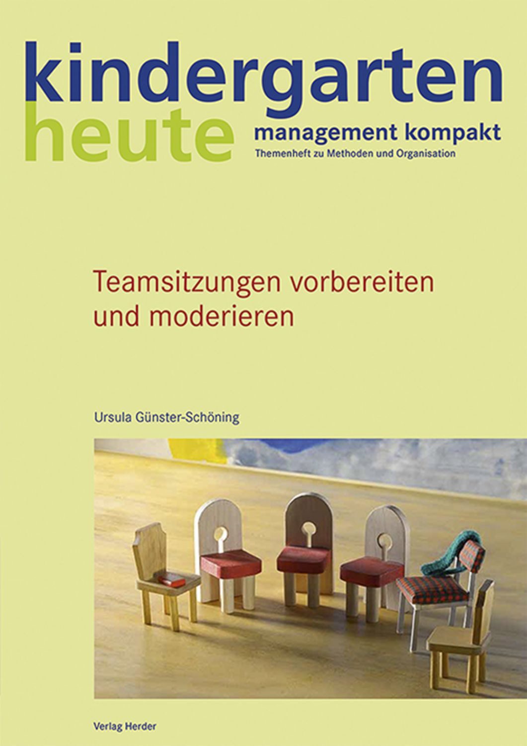 Teamsitzungen vorbereiten und moderieren / Ursula Günster-Schöning