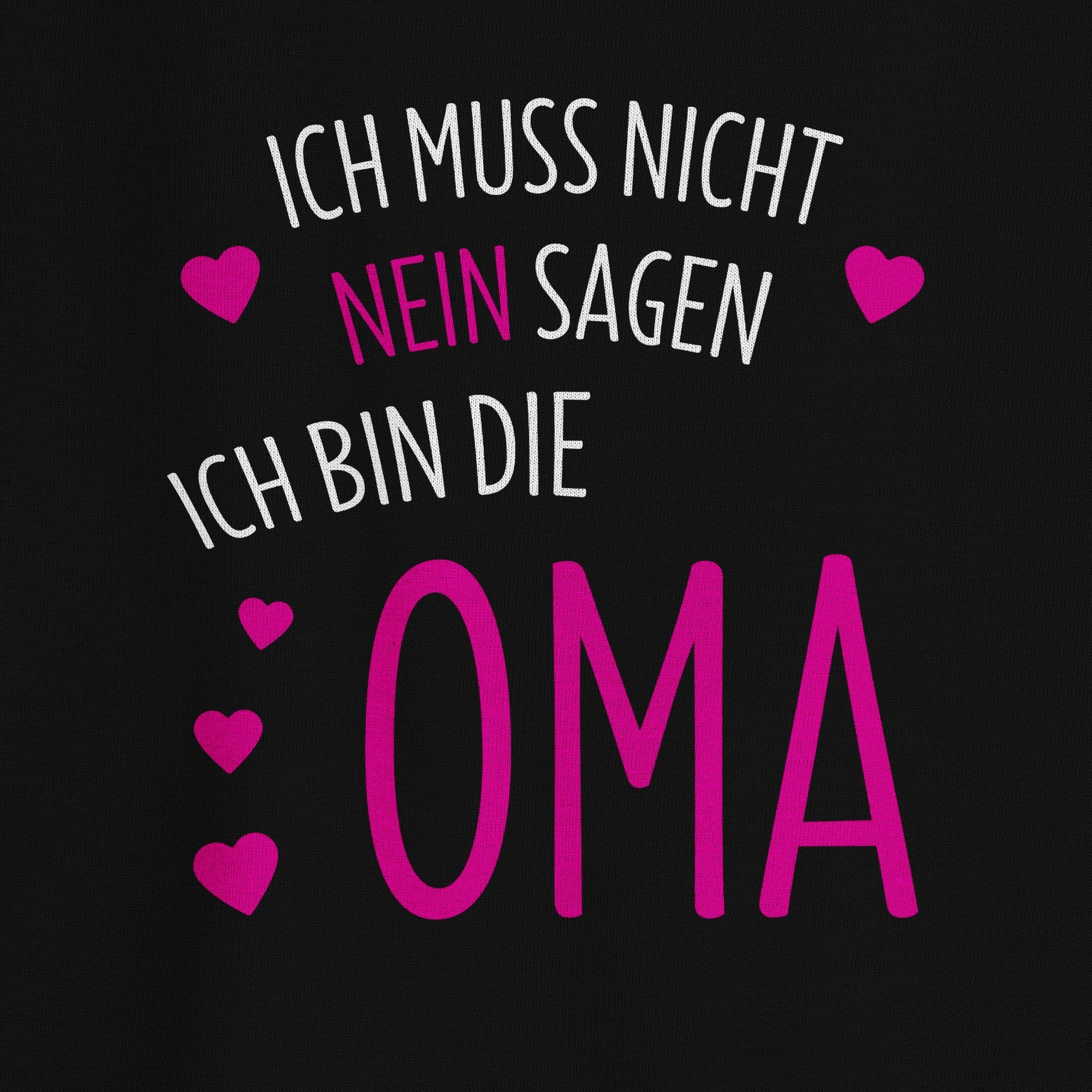 Sweatshirt Shirtracer Oma nein (1-tlg) Ich Schwarz muss ich Oma sagen die nicht 3 Geschenk bin