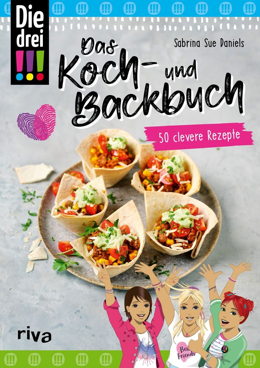 Die drei !!! – Das Koch- und Backbuch / Sabrina Sue Daniels, Emma Hegemann