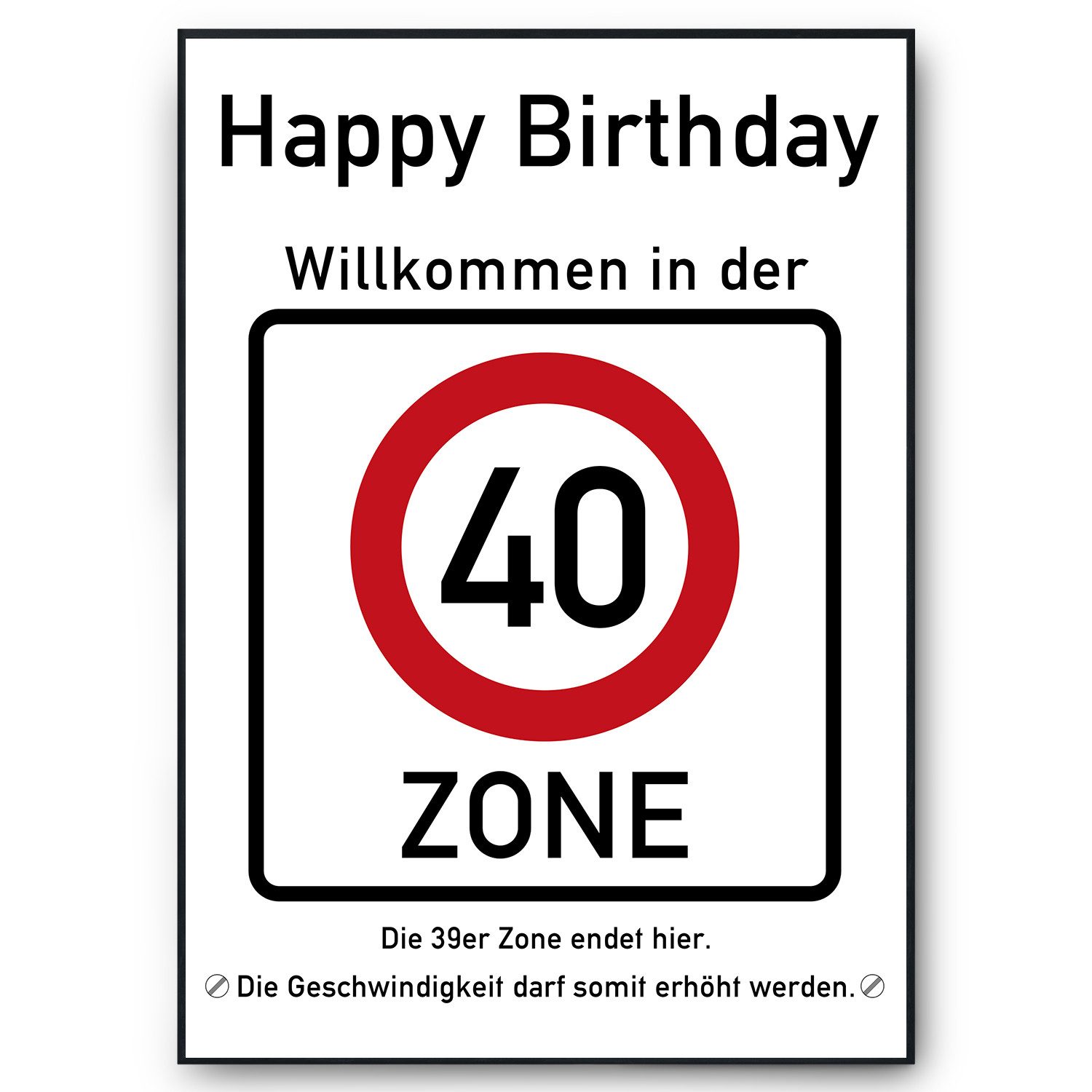 Tigerlino Poster 40. Geburtstag Geschenk Verkehrszeichen Karte Happy Birthd günstig online kaufen