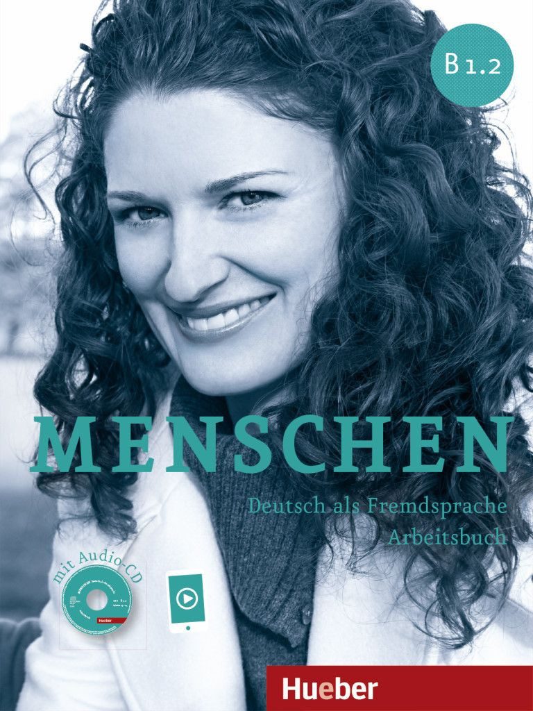 Menschen B1.2 Deutsch als Fremdsprache / Arbeitsbuch mit Audio-CD / Anna Breitsameter, Sabine Glas-Peters, Angela Pude
