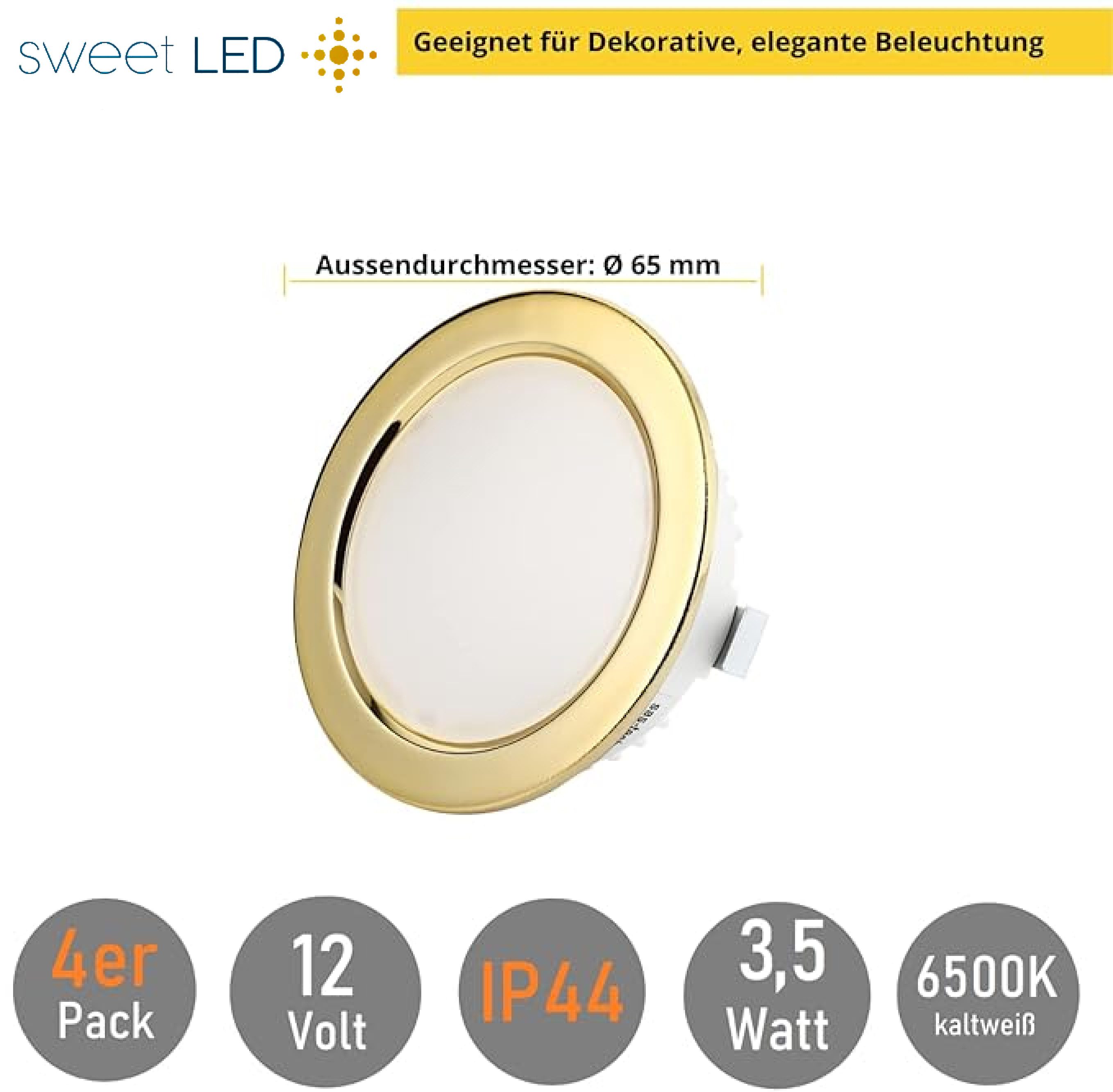 Sweet LED LED Einbaustrahler 4er Set 3,5 W Möbelleuchten IP44 Gold 12V, LED fest integriert, 6500K - kaltweiß, Deckenspots, Deckenstrahler, Möbeleinbaustrahler