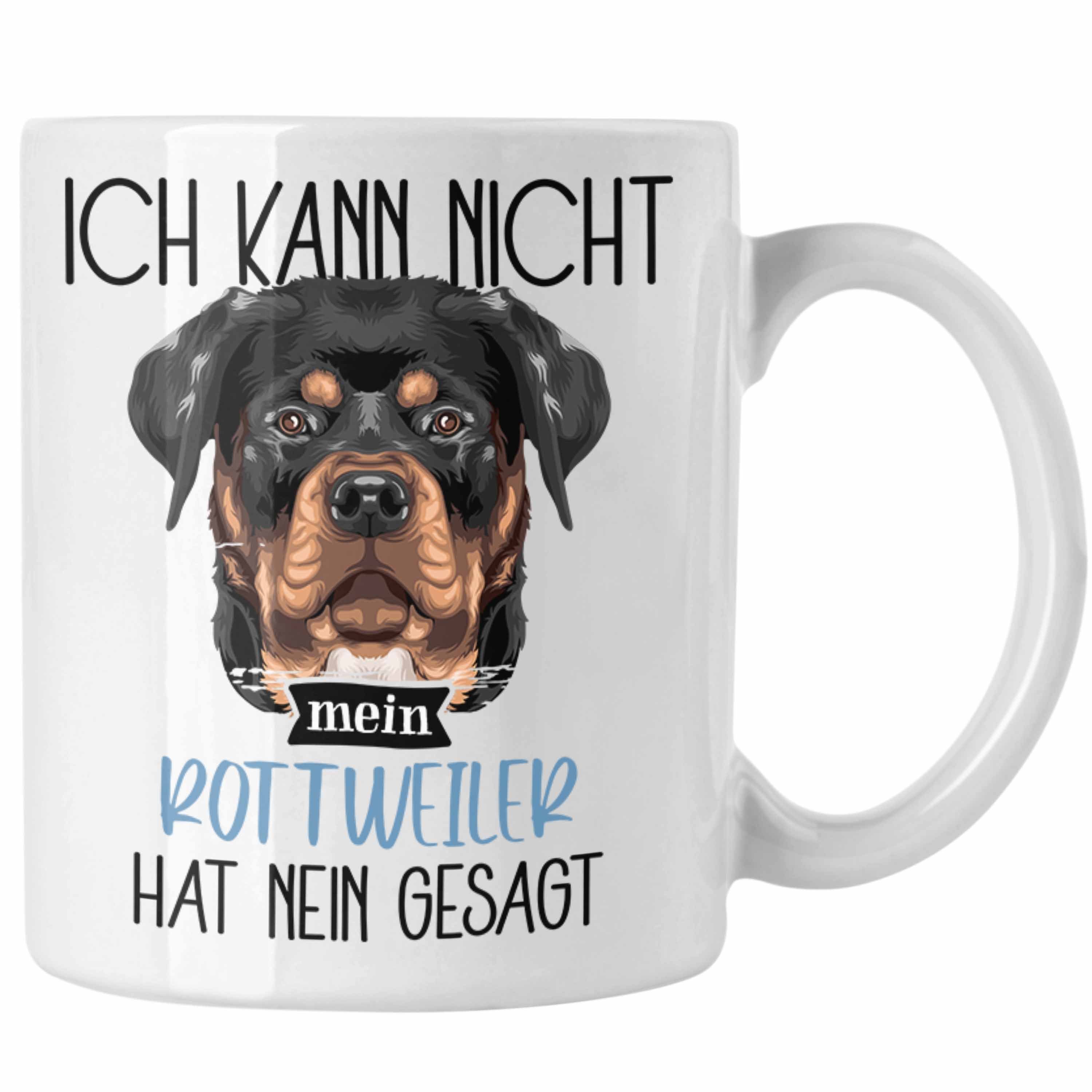 Trendation Tasse Rottweiler Besitzer Tasse Geschenk Lustiger Spruch Geschenkidee Ich Ka Weiss
