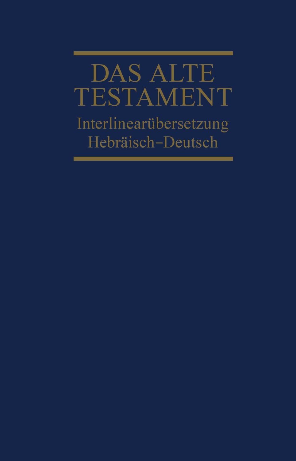 Interlinearübersetzung Altes Testament, hebr.-dt., Band 1 / Rita Maria Steurer, Genesis - Deuteronomium