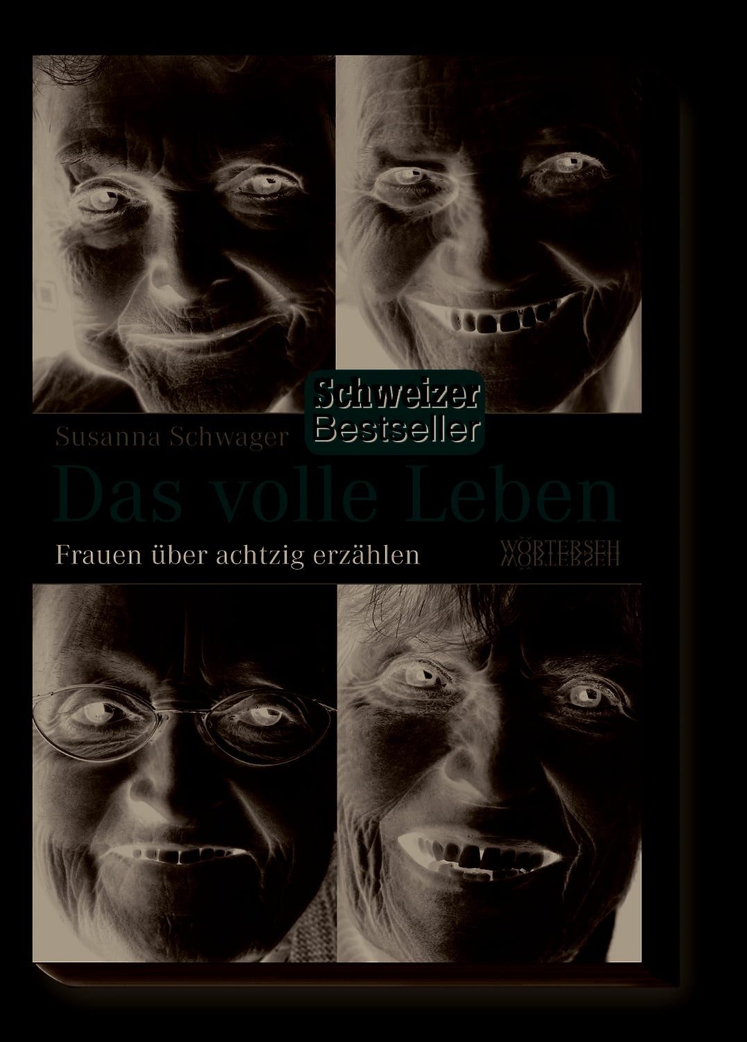 Das volle Leben / Susanna Schwager