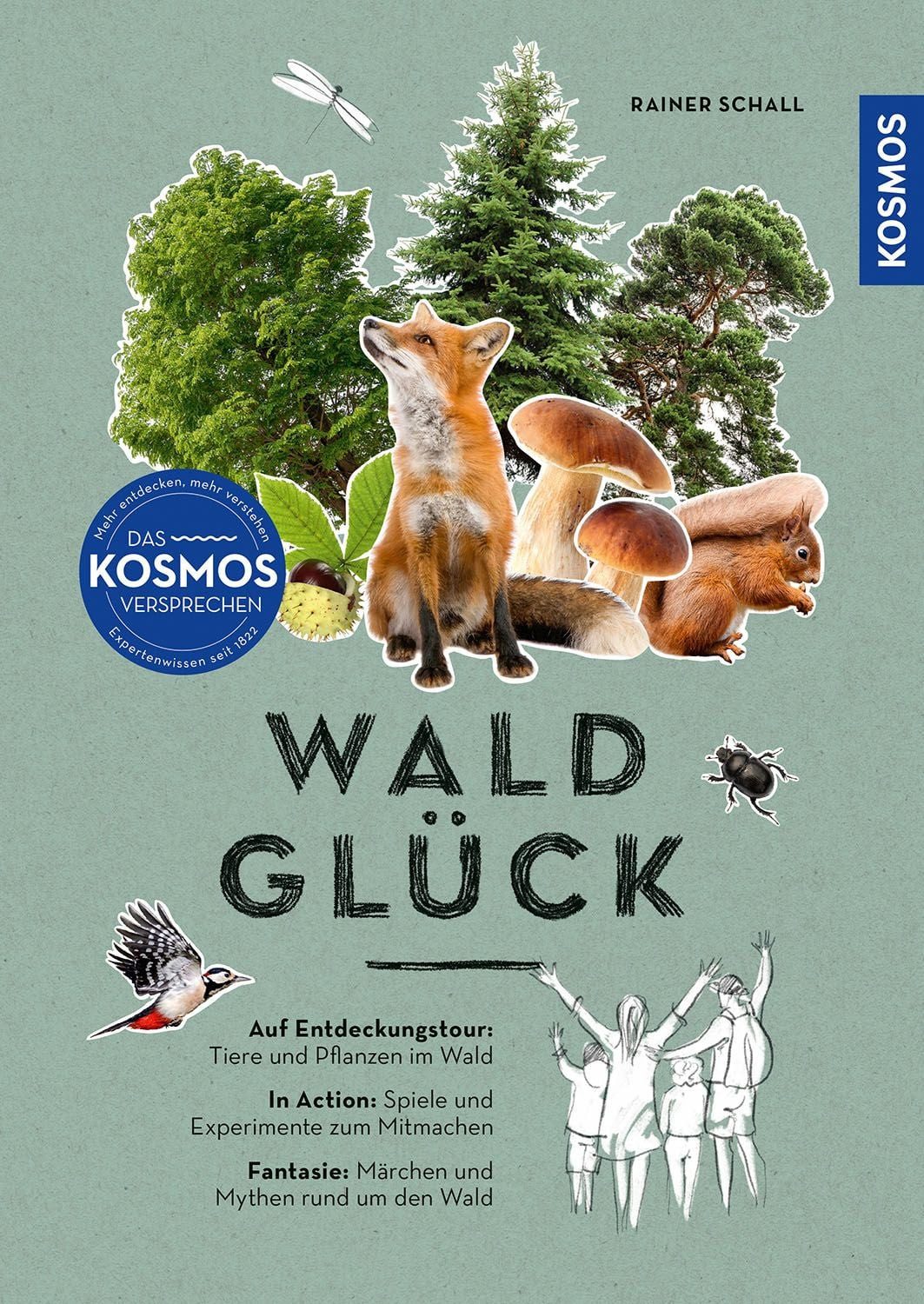Waldglück Auf Entdeckungstour: Tiere und Pflanzen im Wald. In Action: / Rainer Schall, X