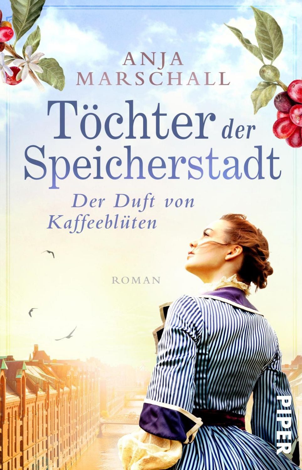 Töchter der Speicherstadt – Der Duft von Kaffeeblüten / Anja Marschall
