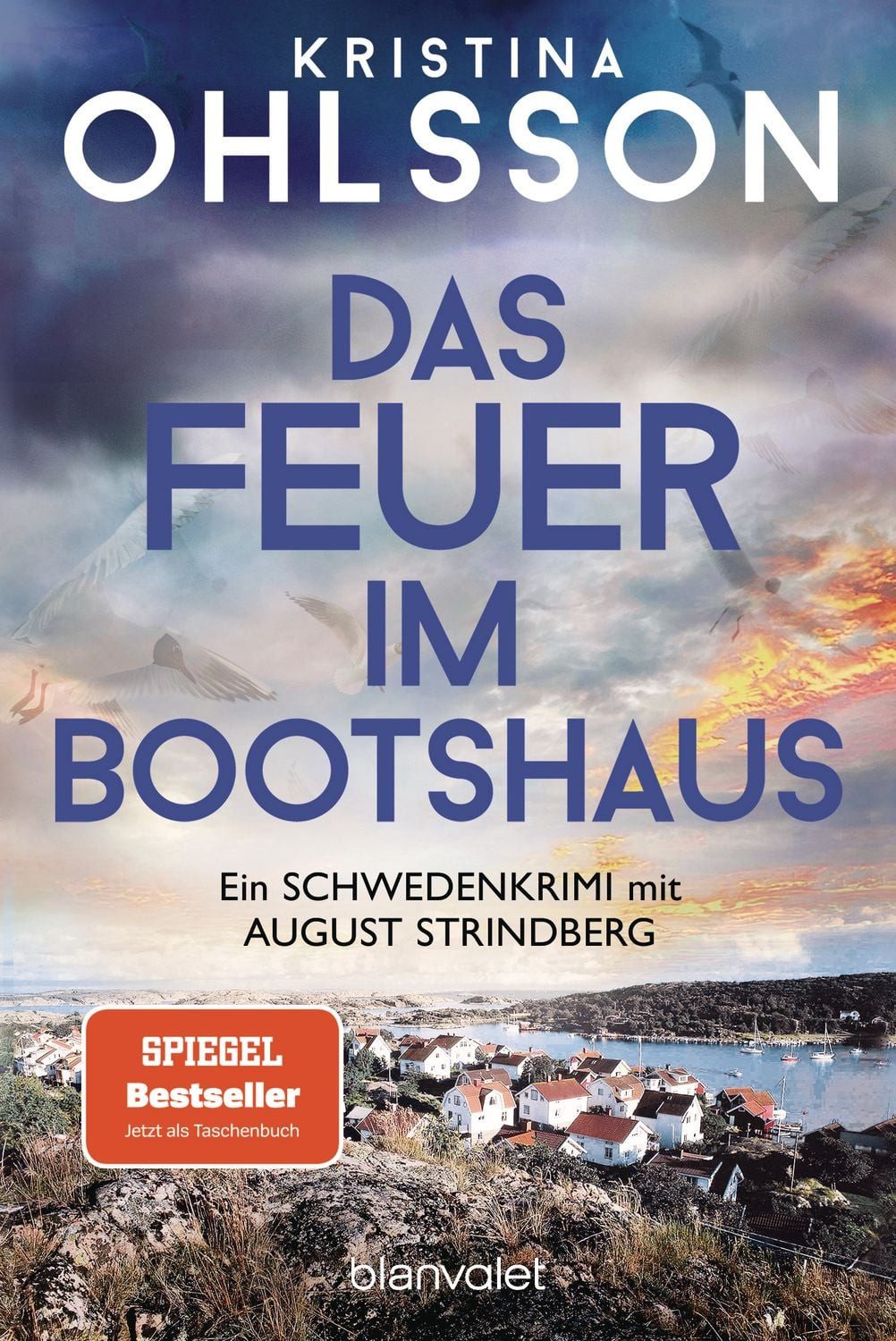 Das Feuer im Bootshaus / Kristina Ohlsson