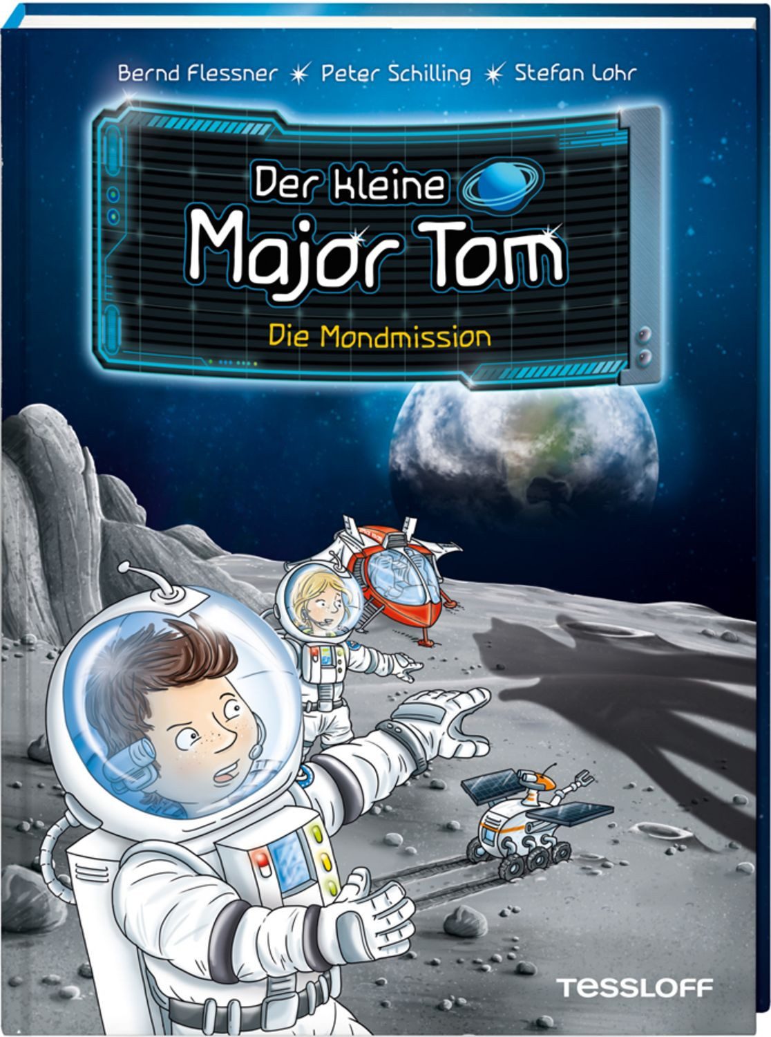 Der kleine Major Tom. Band 3. Die Mondmission / Bernd Flessner, Peter Schilling