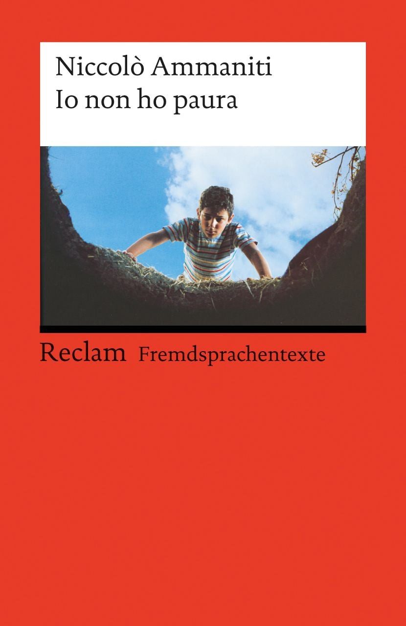 Io non ho paura / Niccolò Ammaniti, Italienischer Text mit deutschen Worterklärungen. B1–B2 (GER)