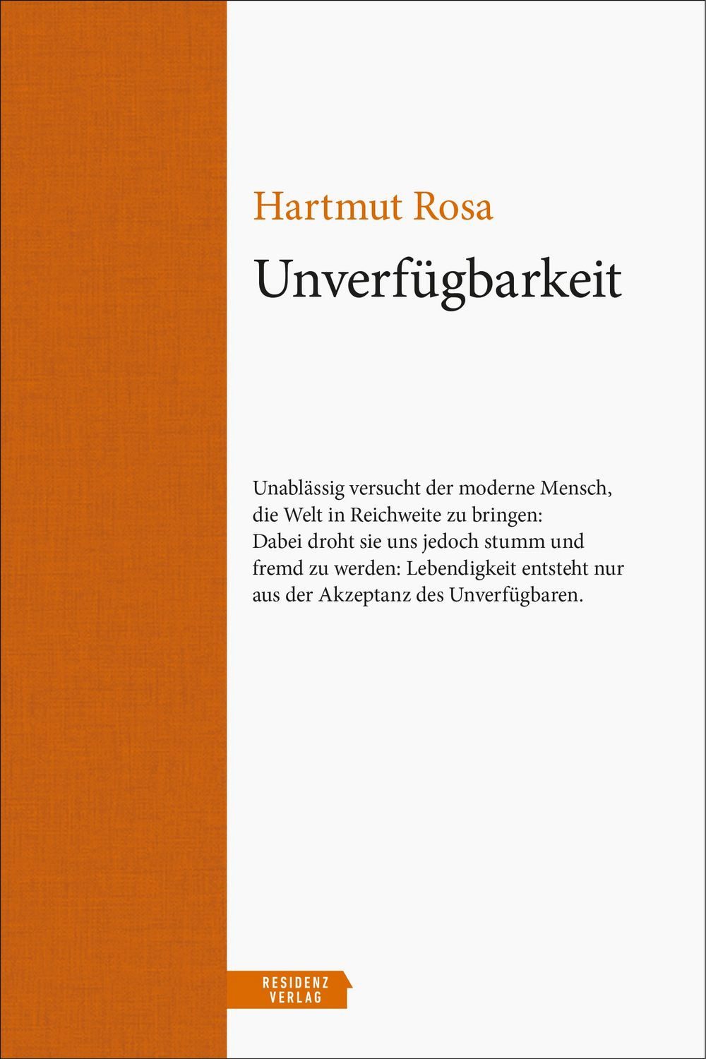 Unverfügbarkeit / Hartmut Rosa