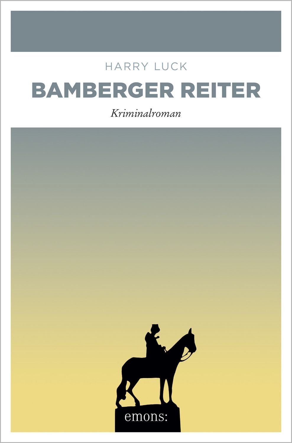 Bamberger Reiter / Harry Luck, Kriminalroman