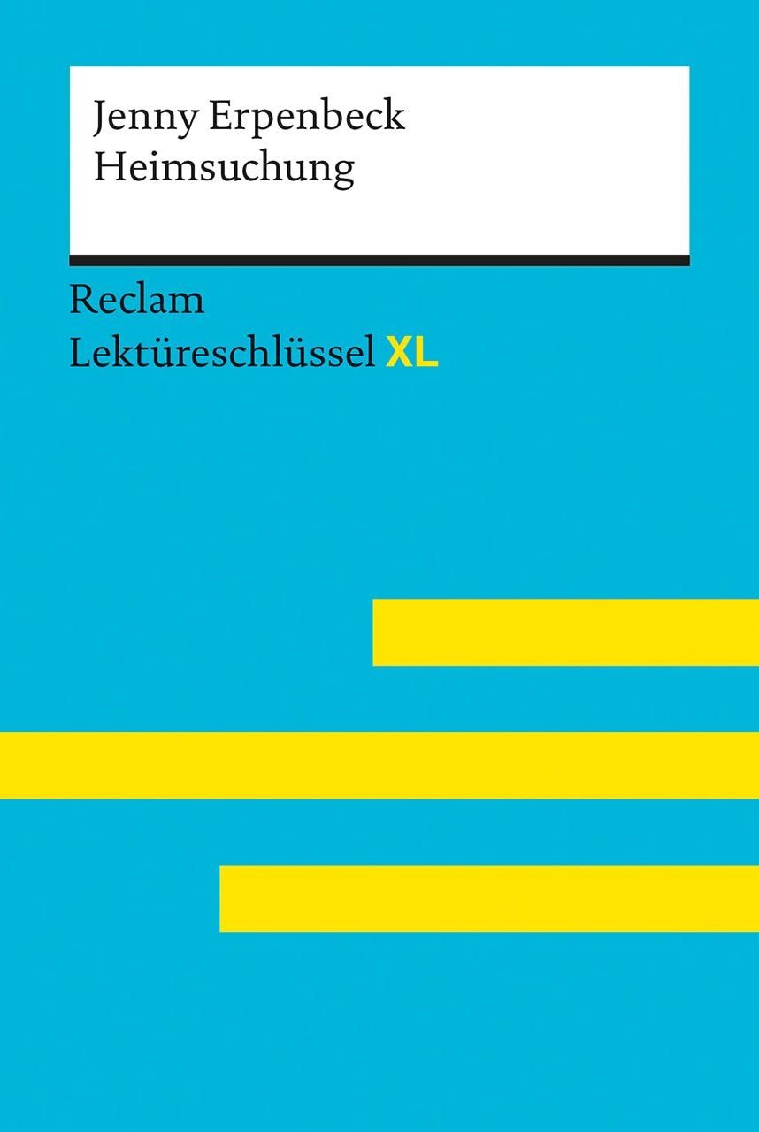 Heimsuchung von Jenny Erpenbeck Lektüreschlüssel mit Inhaltsangabe, In / Jenny Erpenbeck, Swantje Ehlers, Lektüreschlüssel mit Inhaltsangabe, Interpretationen, Prüfungsaufgaben mit Lösungen, Lernglossar - Erpenbeck, Jenny; Ehlers, Swantje - 15554, X