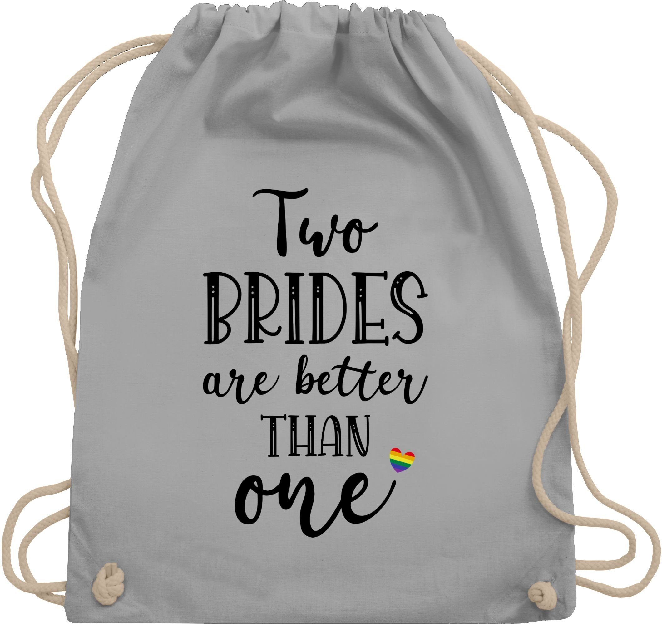 Shirtracer Turnbeutel Two brides are better than one Pärchen Geschenke Lesben Lesbian relati, JGA Junggesellenabschied Frauen