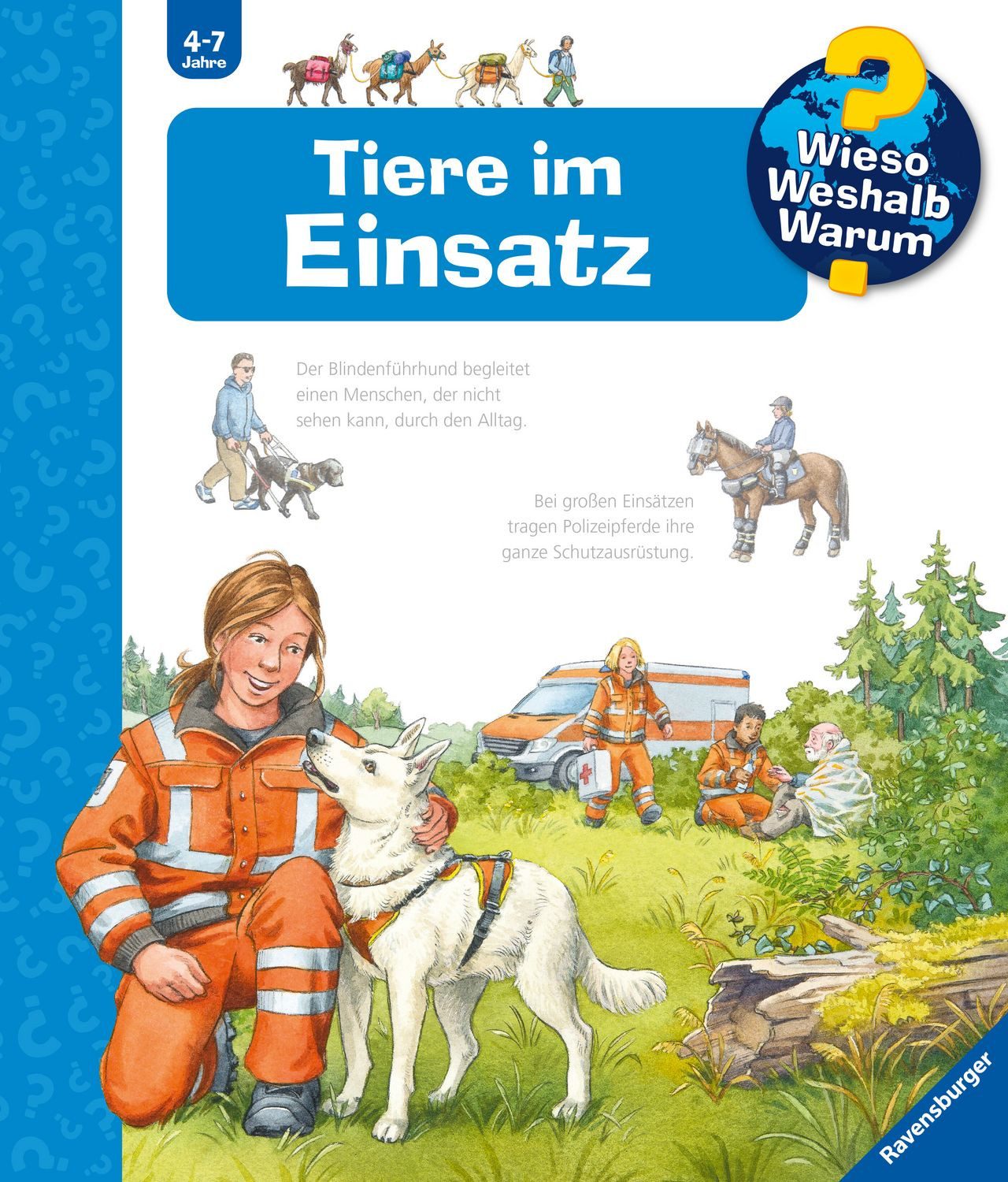 Wieso? Weshalb? Warum? Band 16 - Tiere im Einsatz / Andrea Erne