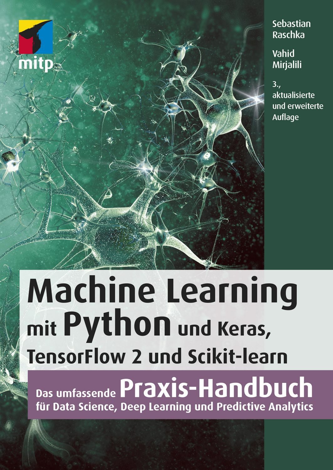 Machine Learning mit Python und Keras, TensorFlow 2 und Scikit-learn / Sebastian Raschka, Vahid Mirjalili