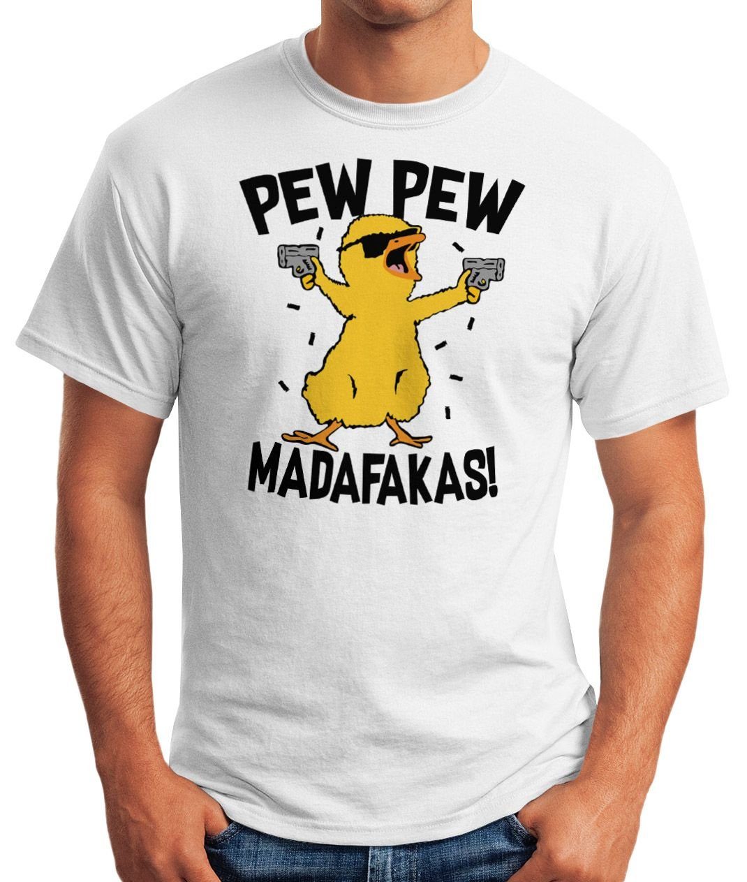 Crazy Fun-Shirt weiß Madafakas Spruch Chick mit Moonworks® Küken Pew Pew Trend Meme T-Shirt Print-Shirt Print Herren MoonWorks