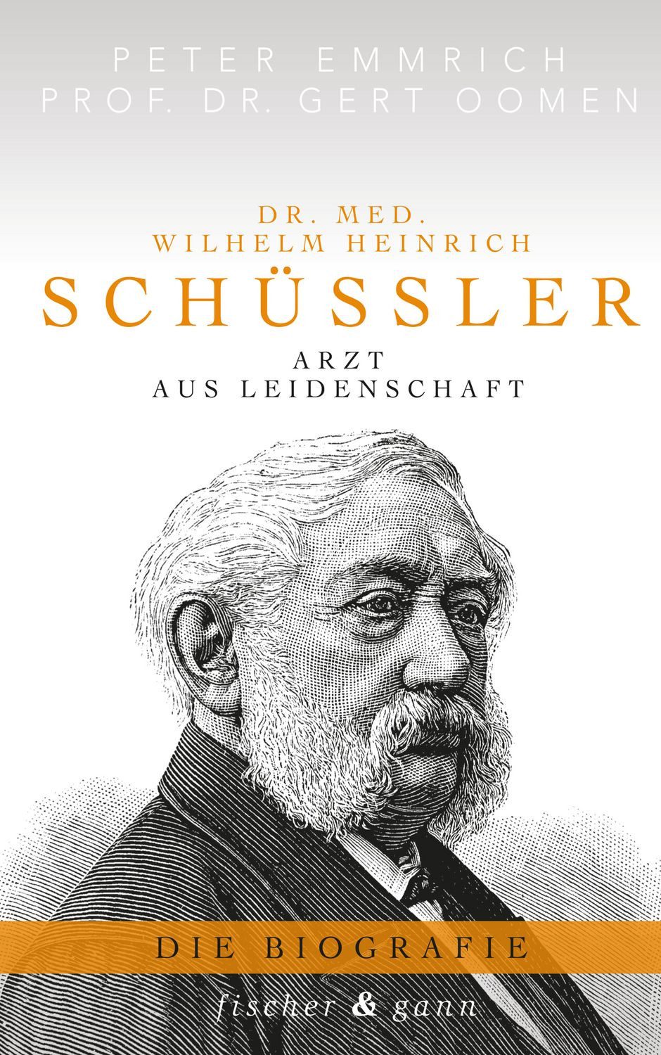 Dr. med. Wilhelm Heinrich Schüßler / Peter Emmrich M.A., Gert Oomen