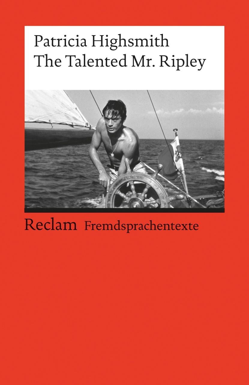 The Talented Mr. Ripley / Patricia Highsmith, Englischer Text mit deutschen Worterklärungen. B2–C1 (GER)