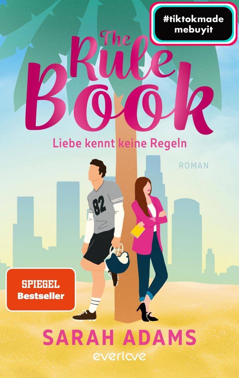 The Rule Book – Liebe kennt keine Regeln Roman, Endlich: Der Nachfolg / Sarah Adams, Roman, Endlich: Der Nachfolger vom TikTok-Erfolg »The Cheat Sheet«, X