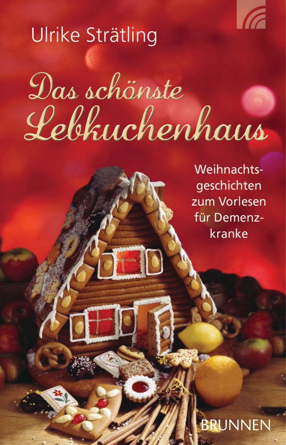 Das schönste Lebkuchenhaus / Ulrike Strätling