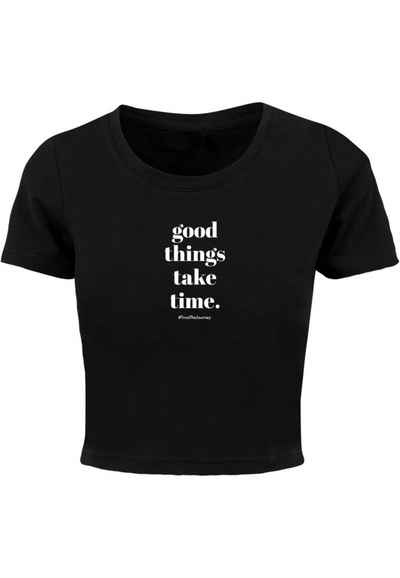 Merchcode T-Shirt Merchcode Damen Ladies Good Things Take Time Cropped Tee (1-tlg)