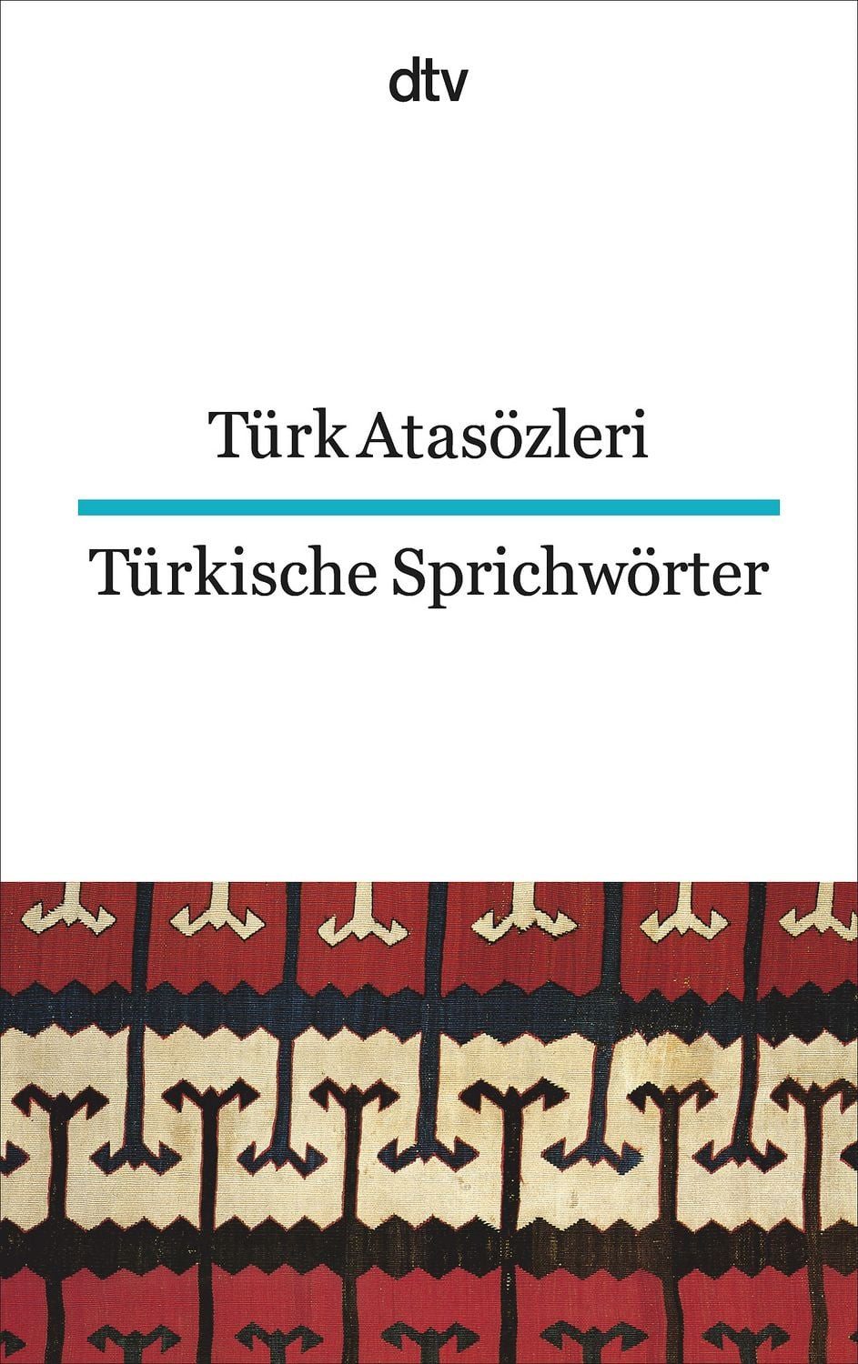 Belletristik Türk Atasözleri Türkische Sprichwörter dtv zweisprachig für Einsteiger Türk Atasözleri