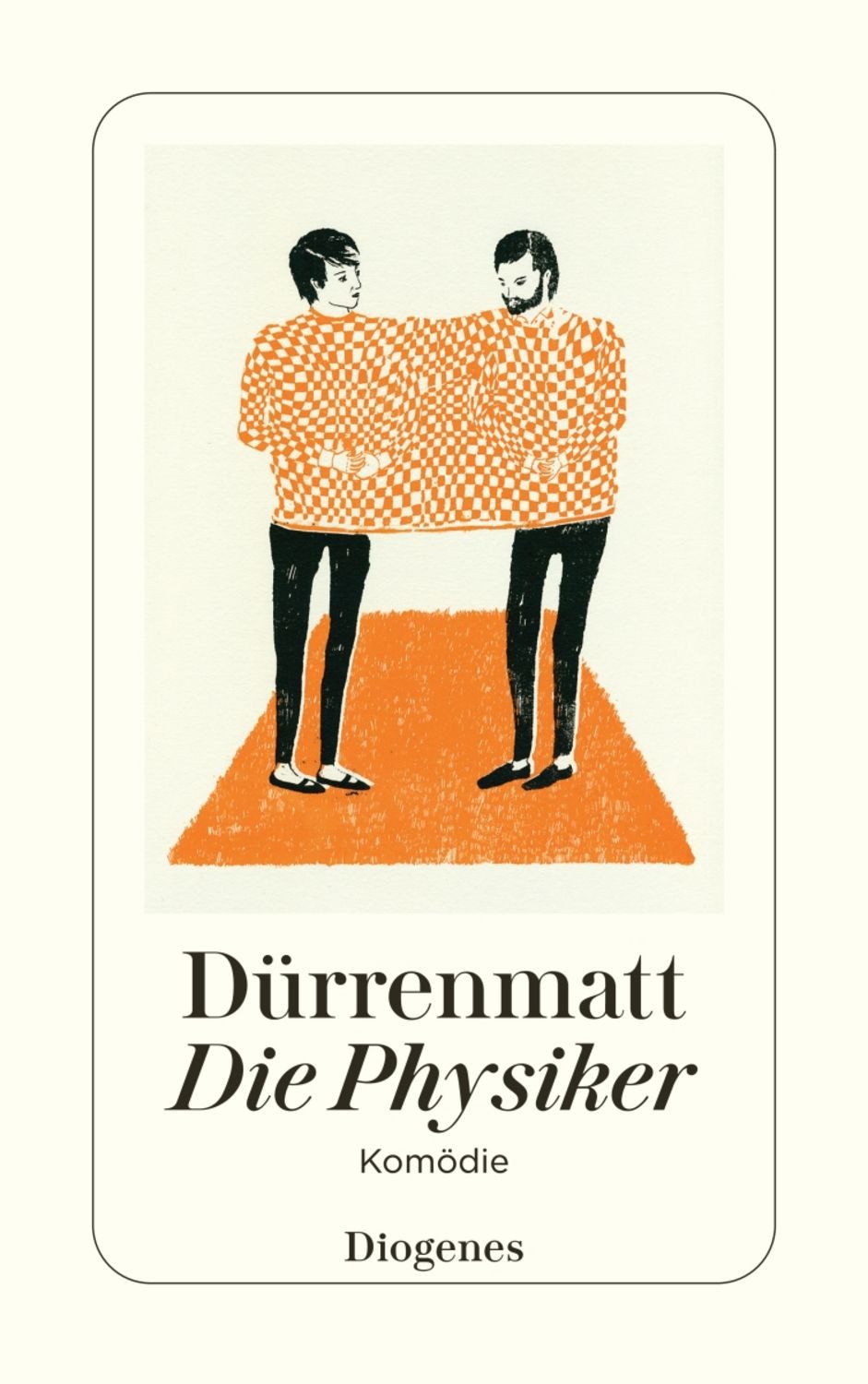 Die Physiker / Friedrich Dürrenmatt
