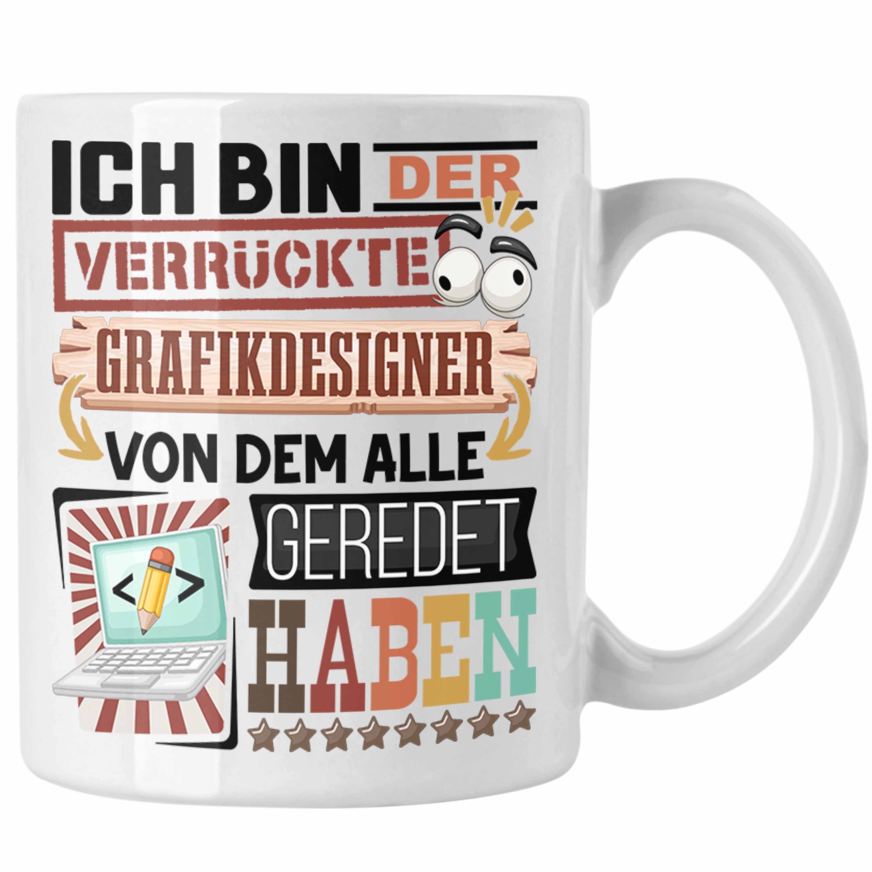 Trendation Tasse Grafikdesigner Tasse Geschenk Spruch Lustig Geschenkidee für Grafikdes Weiss