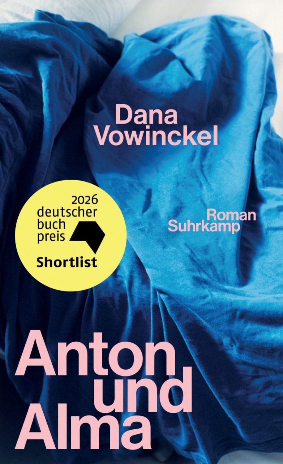 Anton und Alma / Dana Vowinckel, Deutscher Buchpreis