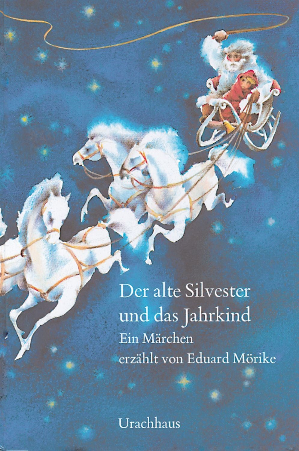 Der alte Silvester und das Jahrkind / Eduard Mörike