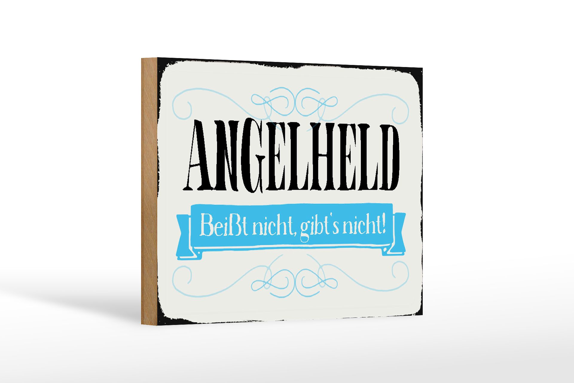 Holzbild Spruch 18x12 cm Angelheld beißt nicht angeln