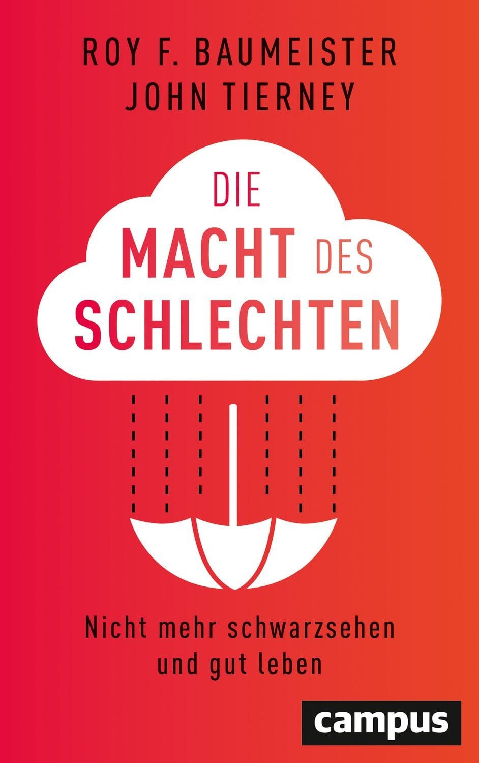Die Macht des Schlechten / Roy F. Baumeister, John Tierney