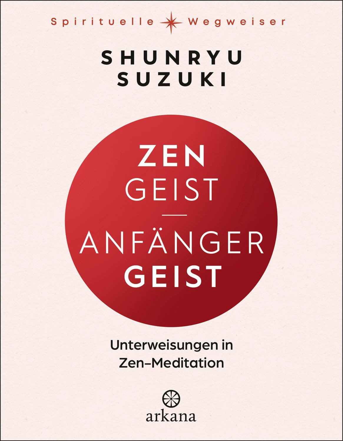 Zen-Geist - Anfänger-Geist / Shunryu Suzuki