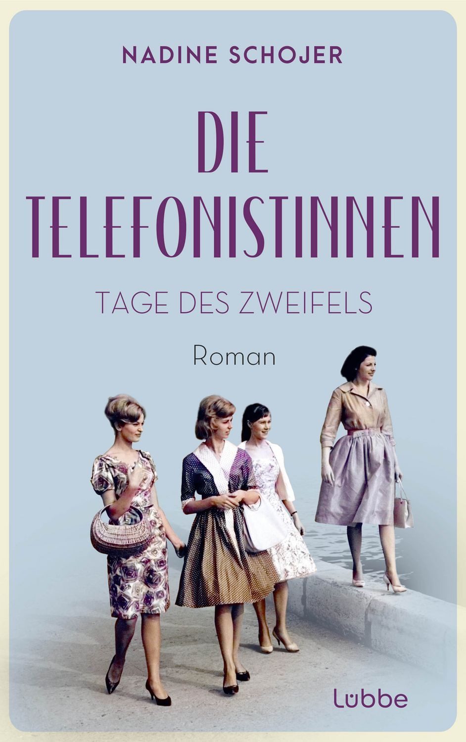 Die Telefonistinnen - Tage des Zweifels / Nadine Schojer