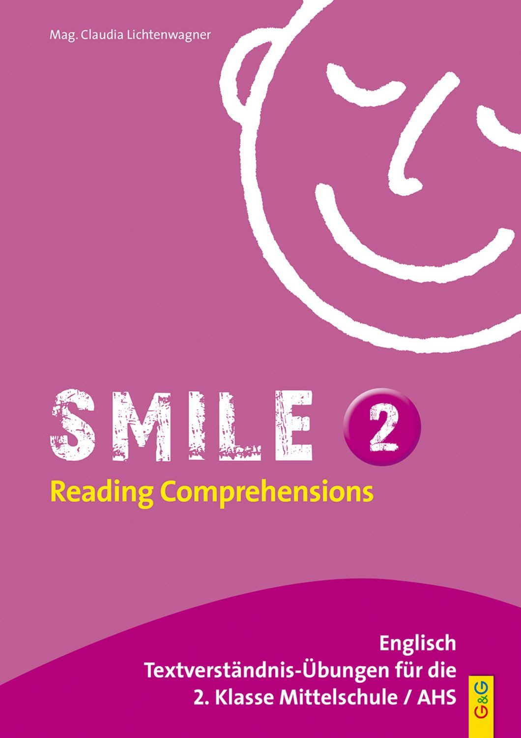Smile - Reading Comprehensions 2 / Claudia Lichtenwagner
