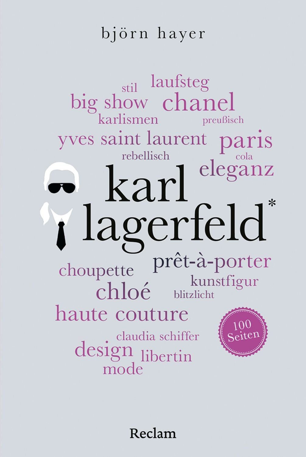 Karl Lagerfeld. 100 Seiten / Björn Hayer